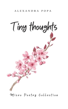 Paperback Tiny thoughts: Micro Poetry Collection Book