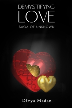 Paperback Demystifying Love: Saga of Unknown Book