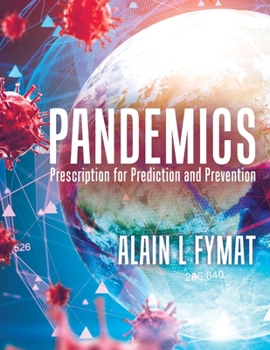 Paperback Pandemics: Prescription for Prediction and Prevention Book