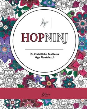 Paperback Hopninj - Hope For all People: Tushbuak - German Coloring Book [Dutch] Book