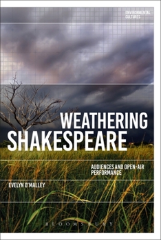 Paperback Weathering Shakespeare: Audiences and Open-air Performance Book