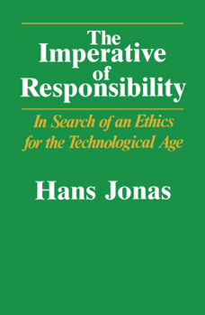 Paperback The Imperative of Responsibility: In Search of an Ethics for the Technological Age Book