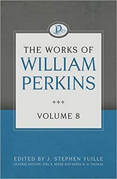 Hardcover The Works of William Perkins, Volume 8 Book