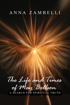 The Life and Times of May Bellson: A Search for Spiritual Truth