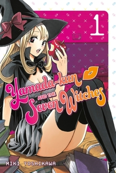 Yamada-kun and the Seven Witches, Vol. 01 - Book #1 of the 7 / Yamada-kun to shichinin no majo