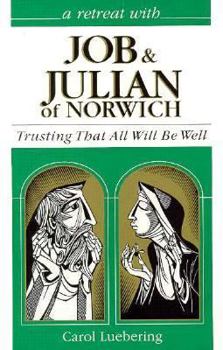 Paperback Job and Julian of Norwich: Trusting That All Will Be Well Book