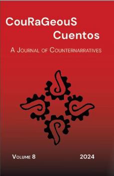 Paperback CouRaGeouS Cuentos: A Journal of Counternarratives Book