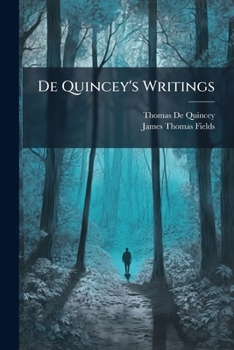 Paperback De Quincey's Writings: The Note Book Of An English Opium-eater. 1855 Book