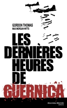Paperback Les dernières heures de Guernica [French] Book