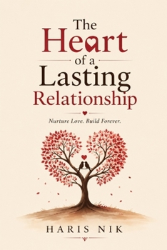 The Heart of a Lasting Relationship