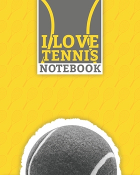 I Love Tennis Notebook: Lined Notebook (8" x 10") 100 Pages Best Racket Sport Journal for Tennis Sport Lovers