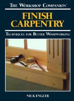 Hardcover Finish Carpentry: Techniques for Better Woodworking Book