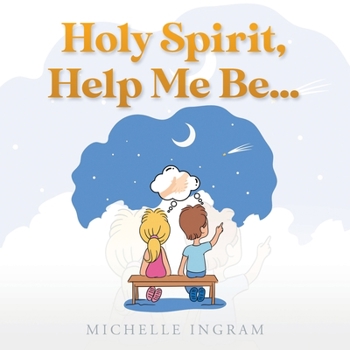 Paperback Holy Spirit, Help Me Be... Book