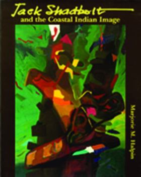 Paperback Jack Shadbolt and the Coastal Indian Image Book
