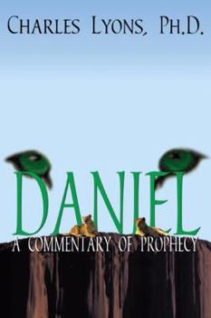 Paperback Daniel A Commentary of Prophecy Book