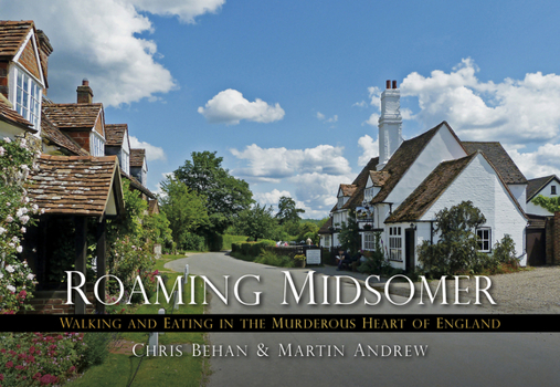 Paperback Roaming Midsomer: Walking and Eating in the Murderous Heart of England Book