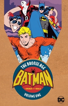 Paperback Batman: The Brave & the Bold: The Bronze Age Vol. 1 Book