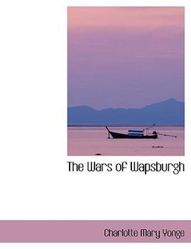 Hardcover The Wars of Wapsburgh [Large Print] Book