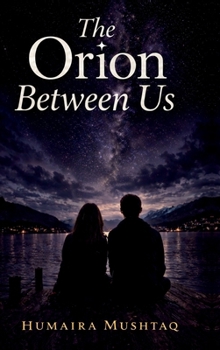 The Orion Between Us: Secrets Shared in Silence