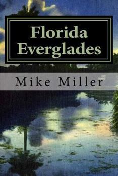 Paperback Florida Everglades: It's History and Future Book