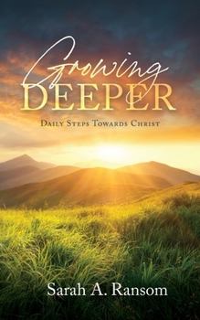 Paperback Growing Deeper: Daily Steps Towards Christ Book