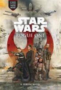 Hardcover Star Wars: Rogue One: A Junior Novel Book