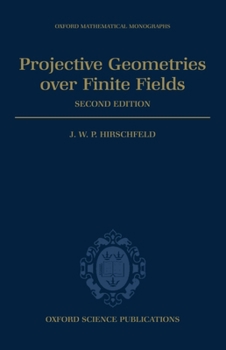 Projective Geometries over Finite Fields (Oxford Mathematical Monographs)