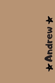 Andrew: Personalized Name Notebook | Blank Ruled 110 Pages Journal | Perfect Notebook for School, Students or for Work | Original Gift for Christmas or Birthdays