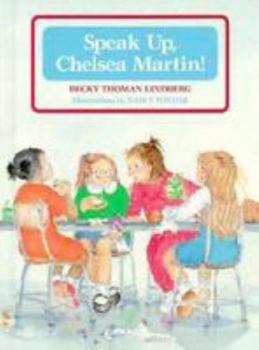 Hardcover Speak Up, Chelsea Martin! Book