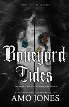 Boneyard Tides - Book #1 of the Aphotic Waters Duet