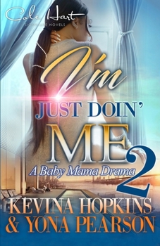 Paperback I'm Just Doin' Me 2: A Baby Mama Drama Book