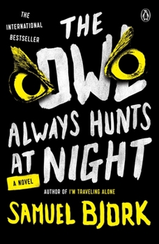 Paperback The Owl Always Hunts at Night Book