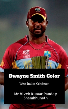 Paperback Dwayne Smith Color: West Indies Cricketer Book