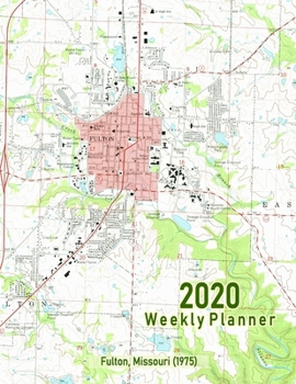 Paperback 2020 Weekly Planner: Fulton, Missouri (1975): Vintage Topo Map Cover Book