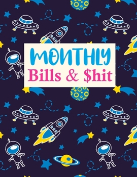 Monthly Bills & $hit: Trendy Monthly Bill Planner With Income List, Weekly Expense Tracker, Bill Planner, Financial Planning Journal Expense Tracker Notebook (Financial Planner Budget Book)