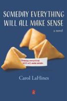 Paperback Someday Everything Will All Make Sense Book