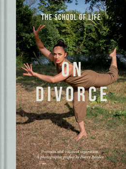 Hardcover On Divorce: Portraits and Voices of Separation: A Photographic Project by Harry Borden Book