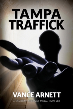 Tampa Traffick: : A Smithson Evermore Novel: Third Edition