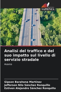 Paperback Analisi del traffico e del suo impatto sul livello di servizio stradale [Italian] Book