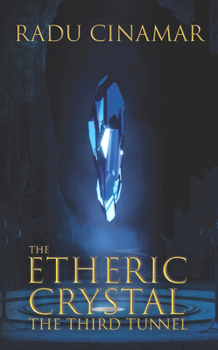 Paperback The Etheric Crystal: The Third Tunnel Book