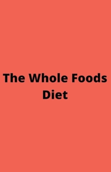 Paperback The Whole Foods Diet Book