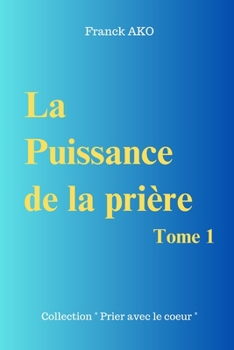 Paperback La Puissance de la Priere Tome 1 [French] Book