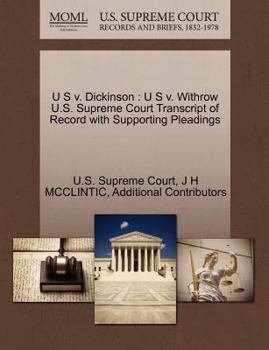 Paperback U S V. Dickinson: U S V. Withrow U.S. Supreme Court Transcript of Record with Supporting Pleadings Book