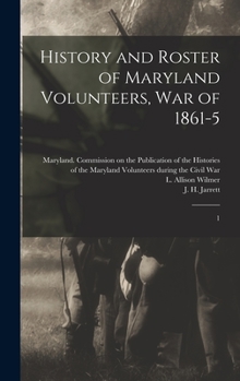 Hardcover History and Roster of Maryland Volunteers, war of 1861-5: 1 Book