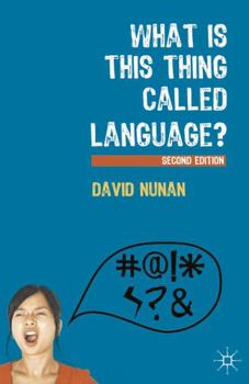 Paperback What Is This Thing Called Language? Book