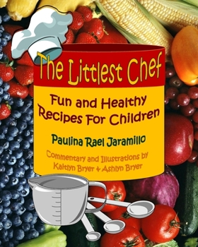 Paperback The Littlest Chef: Fun and Healthy Recipes for Children Book