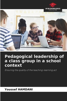 Paperback Pedagogical leadership of a class group in a school context Book