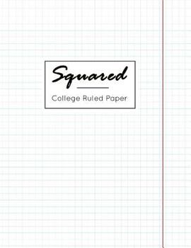 Paperback Squared College Ruled Paper: Writing Notebook Paper Journal Planner, Gray squares cover this lined college ruled notepaper that is oriented from ri Book