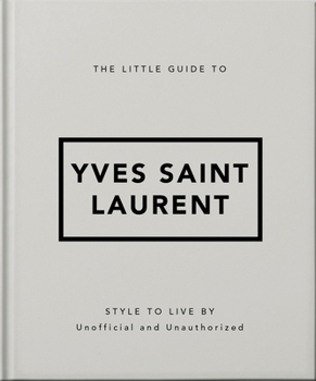 Hardcover The Little Guide to Yves Saint Laurent Book