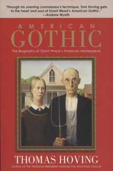 Paperback American Gothic: The Biography of Grant Wood's American Masterpiece Book